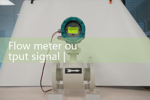 Flow meter output signal