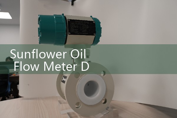 Sunflower Oil Flow Meter DN80: Balancing Flow Profiles in Refining Plant Pipelines